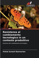 Resistenza al cambiamento tecnologico in un contesto produttivo 620299777X Book Cover