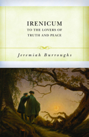 Irenicum: Healing the Divisions Among God's People (Puritan Writings) 1018134018 Book Cover