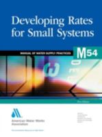 Developing Rates for Small Systems (Awwa Manual) (Awwa Manual) 1583213082 Book Cover