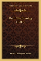 Until the Evening (Classic Reprint) 1104519194 Book Cover