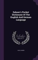 Zahner's Pocket Dictionary of the English and German Language 1286277051 Book Cover