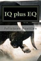 IQ Plus Eq: The Arrow and the Hoisting Crane 1499120915 Book Cover