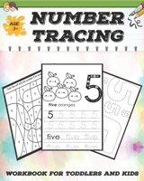 Number Tracing: Workbook for Toddlers and Kids Ages 3-5 - Trace Numbers Book Practice for Preschoolers & kindergarten B089M5B1Y3 Book Cover