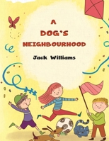 A Dog's Neighbourhood 1528942094 Book Cover