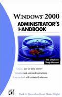 Windows® 2000 Administrator's Handbook 0764533452 Book Cover