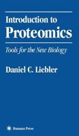 Introduction to Proteomics: Tools for the New Biology 0896039919 Book Cover