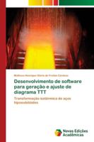 Desenvolvimento de software para geração e ajuste de diagrama TTT: Transformação isotérmica de aços hipoeutetóides 6139684188 Book Cover