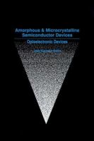 Amorphous and Microcrystalline Semiconductor Devices: Optoelectronic Devices (Artech House Materials Science Library.) 0890064903 Book Cover