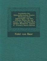 Geschichte Der Hohenzollernschen Staaten Hechingen Und Sigmaringen: Von Den Ältesten Zeiten Bis Auf Unsere Tage, Durchaus Nach Quellen Bearbeitet, Volume 6 1295068362 Book Cover