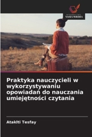 Praktyka nauczycieli w wykorzystywaniu opowiadan do nauczania umiejetnosci czytania (Polish Edition) 6209885462 Book Cover