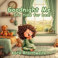 Goodnight Me, it's time for bed! 1764330226 Book Cover