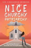 Nice Churchy Patriarchy 1958061409 Book Cover