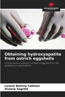 Obtaining hydroxyapatite from ostrich eggshells 620237456X Book Cover