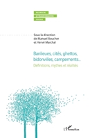 Banlieues, cités ghéttos, bidonvilles, campements...: Définitions, mythes et réalités (Recherche Et Transformation Sociale) (French Edition) 2343173834 Book Cover