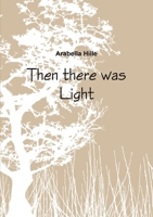 Then there was Light 110595966X Book Cover