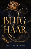 Buig haar: een duistere Belle-en-het-Beest-fantasyromance (De Gedaanteverandering-trilogie) (Dutch Edition) B0H7LY3HPX Book Cover