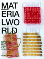 Material World: Innovative Structures and Finishes for Interiors 3764367458 Book Cover