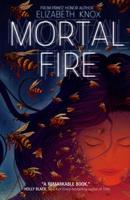 Mortal Fire 1250050693 Book Cover