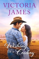 Wishing for a Cowboy 1682815676 Book Cover