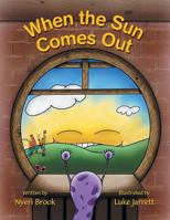 When the Sun Comes Out 1452525005 Book Cover