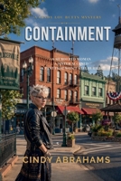 Containment - A Cindy Lou Butts Mystery: Prequel to Deadly Healer - A Cindy Lou Butts Mystery - Book 1 B0GY5WLQ4S Book Cover