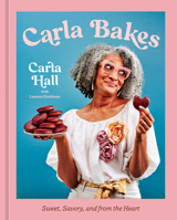 Carla Bakes: Sweet, Savory, and from the Heart [A Baking Book] 059383724X Book Cover