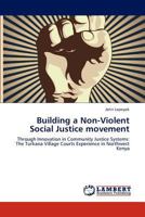 Building a Non-Violent Social Justice movement 3848419181 Book Cover