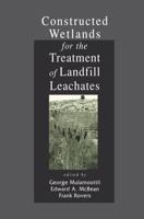 Constructed Wetlands for the Treatment of Landfill Leachates 0367400308 Book Cover