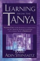 Learning From the Tanya: Volume Two in the Definitive Commentary on the Moral and Mystical Teachings of a Classic Work of Kabbalah (Arthur Kurzweil Book) 0787978922 Book Cover