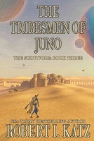 The Tribesmen of Juno: The Survivors: Book Three B09GQLDSWJ Book Cover