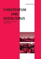 Christentum und Sozialismus: Ein gesellschaftspolitischer Brückenschlag 373220118X Book Cover