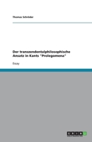 Der transzendentalphilosophische Ansatz in Kants Prolegomena 363875717X Book Cover