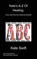 Kate's A-Z of Healing 1849918775 Book Cover