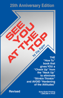 See You at the Top: 25th Anniversary Edition 088289126X Book Cover