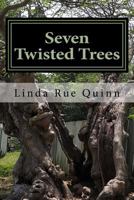 Seven Twisted Trees 1986991849 Book Cover