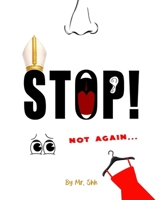 STOP! Not Again: Children's Book for ages 5-11 B0GYDKMDS3 Book Cover