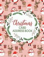 Christmas Card Address Book: Make the Holidays Easy! Track your Cards and Gifts! 108911043X Book Cover