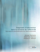 Diagnostic d'intervention dans le domaine de l'affectivité: Des mesures psychométriques aux séries temporelles 3947502877 Book Cover