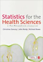 Statistics for the Health Sciences: A Non-Mathematical Introduction 1849203369 Book Cover