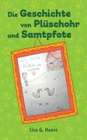 Die Geschichte von Plüschohr und Samtpfote: Sie haben immer noch einen Platz in meinem Herzen (German Edition) 3384307062 Book Cover