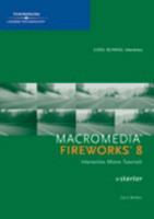 Macromedia Fireworks 8 Interactive Movie Tutorials, Starter 1418860123 Book Cover