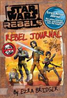 Star Wars Rebels: Rebel Journal by Ezra Bridger 0794432689 Book Cover