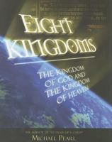 Eight Kingdoms: The kingdom of God and the Kingdom of Heaven 1892112620 Book Cover