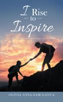 I Rise to Inspire 1546226664 Book Cover