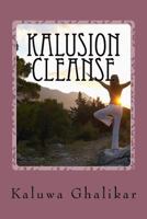Kalusion Cleanse: Yzgc 1537535110 Book Cover