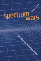 Spectrum Wars The Policy and Technology Debate (Artech House Telecommunications Library) 158053483X Book Cover
