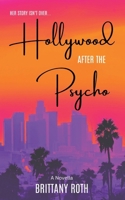 Hollywood After The Psycho B0F9MP518G Book Cover