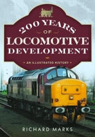 200 Years of Locomotive Development : An Illustrated History 1036136698 Book Cover
