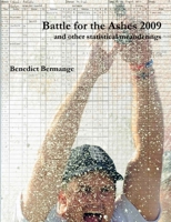 Battle for the Ashes 2009 0557154464 Book Cover