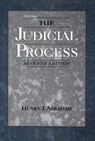 The Judicial Process: An Introductory Analysis of the Courts of the United States, England, and France 0195068017 Book Cover